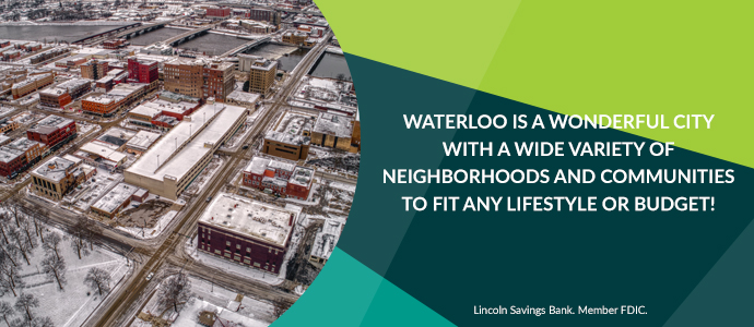 Waterloo is a wonderful city with a variety of neighborhoods and communities to fit any lifestyle or budget.